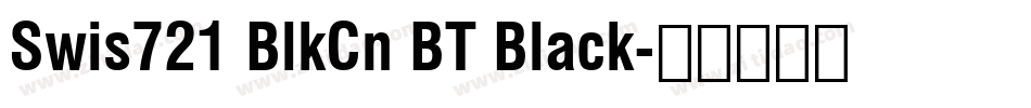 Swis721 BlkCn BT Black字体转换